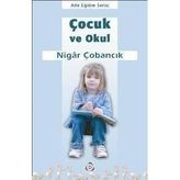 ÇOCUK VE OKUL - NIGAR ÇOBANCIK