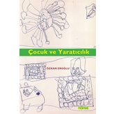 Çocuk Ve Yaratıcılık - Özkan Eroğlu