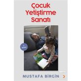 Çocuk Yetiştirme Sanatı - Mustafa Birgin