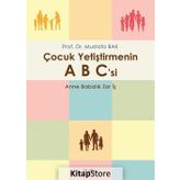 Çocuk Yetiştirmenin Abc'si - Mustafa Bak