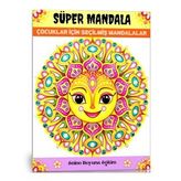 Çocuklar İçin Süper MANDALA Boyama Kitabı