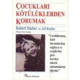 ÇOCUKLARI KÖTÜLÜKLERDEN KORUMAK - ROBERT STUBER