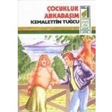 ÇOCUKLUK ARKADAŞIM - KEMALETTIN TUĞCU