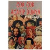 Çok Çok Acayip Dünya - T. Kakınç (1996 Basım)