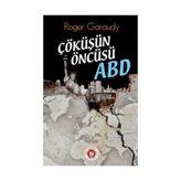 Çöküşün Öncüsü ABD - Roger Garaudy