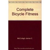 Complete Bicycle Fitness McCullagh James C.