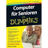 Computer für Senioren für Dummies: Die ersten Schritte mit dem Laptop oder PC - in Großdruck