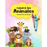 CONOCE LOS ANIMALES: mi primer libro para colorear