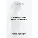 Corações que curam: Recomeços através da força transformadora da Fé.