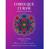Cores que Curam: Mandalas Antiestresse