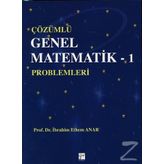 Çözümlü Genel Matematik - 1 Problemleri - i ethem anar