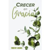 Crecer en Gracia: El poder que nos salva tiene el poder de transformar nuestras relaciones
