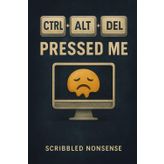 Ctrl+Alt+Del Pressed Me: Notes from a system on the verge of rebooting