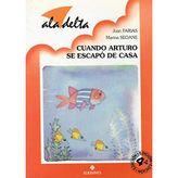 Cuando Arturo se escapo de casa