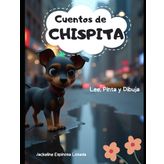 CUENTOS DE CHISPITA: LEE, PINTA Y DIBUJA