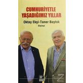 Cumhuriyetle Yaşadığımız Yıllar -Oktay Ekşi