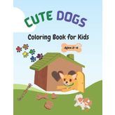 Cute Dogs Coloring Book For Kids