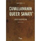 Çuvallamanın Queer Sanatı - Judith Halberstam