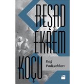 Dağ Padişahları - Reşad Ekrem Koçu