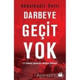 Darbeye Geçit Yok - Abdülkadir Selvi