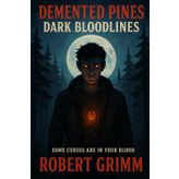 Dark Bloodlines (Demented Pines)