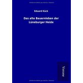 Das alte Bauernleben der Lüneburger Heide