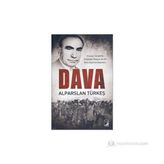 DAVA - ALPARSLAN TÜRKEŞ