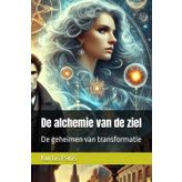 De alchemie van de ziel: De geheimen van transformatie