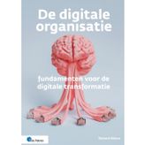De digitale organisatie – fundamenten voor de digitale transformatie