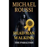 Dead Man Walking (The Paralysis)