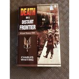 Death On A Distant Frontier: A Lost Victory, 1944