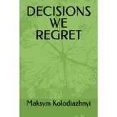 DECISIONS WE REGRET