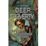 Deep Poverty: get out of poverty & its shame