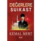 Değerlere Suikast - Kemal Mert
