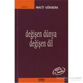 Değişen Dünya Değişen Dil - Macit Gökberk