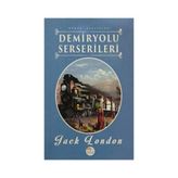 Demiryolu Serserileri - Jack London