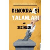 Demokraasi Yalanları ve Seçimler - Hüseyin Hakkı Kahveci