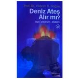 Deniz Ateş Alır mı? - Yıldırım B. Doğan
