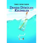 Denize Dökülen Kelimeler - İsmail Vatan Taşkın