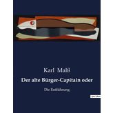 Der alte Bürger-Capitain oder: Die Entführung
