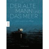 Der alte Mann und das Meer: Nach Ernest Hemingway