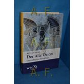 Der Alte Orient (Geschichte Kompakt)