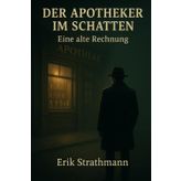 Der Apotheker im Schatten: Eine alte Rechnung