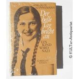 Der helle Tag bricht an: Ein Kind wird Nazi