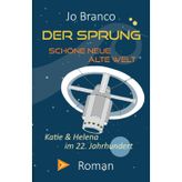 DER SPRUNG - Schöne Neue Alte Welt (Androiden, Band 2)