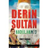 Derin Sultan Abdülhamid - Ümit Doğan