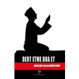 Dert Etme Dua Et - Mevlana Celaleddin-i Rumi