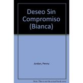 Deseo Sin Compromiso (Bianca) Jordan, Penny