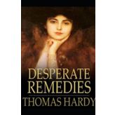 Desperate Remedies - Thomas Hardy