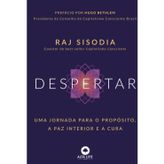 Despertar: uma jornada para o propósito, a paz interior e a cura
